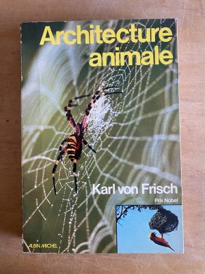 Architecture animale - Von Frisch, Karl (3g7)