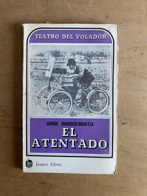 El atentado - Ibargüengoitia, Jorge (3g4)