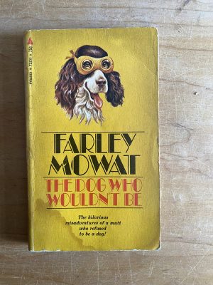 The dog who wouldn´t be - Mowat, Farley (2v5)
