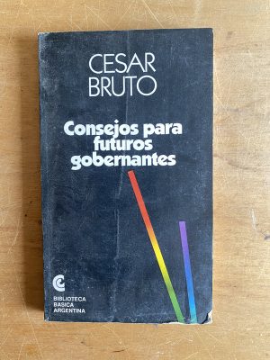 Consejos para futuros gobernantes - Bruto, Cesar (2z3)