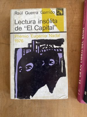 Lectura insolita de El capital - Guerra Garrido, Raul (ii3)