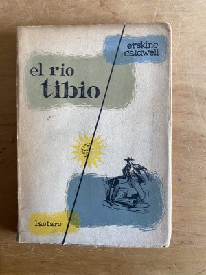 El rio tibio - Caldwell, Erskine (2y8)