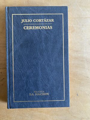 Ceremonias - Cortazar, Julio (3d7)