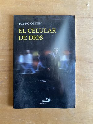 El celular de dios - Oeyen, Pedro (2x2)