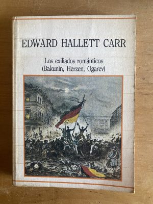 Los exiliados romanticos - Hallett Carr, Edward (2z5)