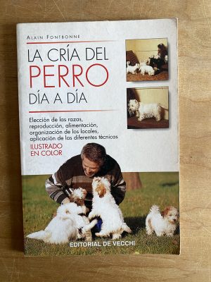 La cria del perro dia a dia - Fontbonne, Alain (2w4)
