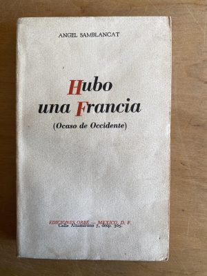 Hubo una francia - Samblancat, Angel (3a7)