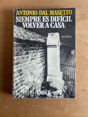 Siempre es dificil volver a casa- Dal Masetto, Antonio (2v1