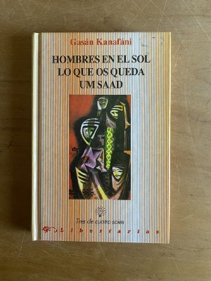 Hombres en el sol lo que os queda um saad - Kanafani (2y3)