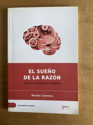 El sueño de la razon Como funciona el cerebro- Canessa (3a4