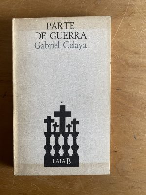 Parte de guerra - Celaya, Gabriel (2y7)