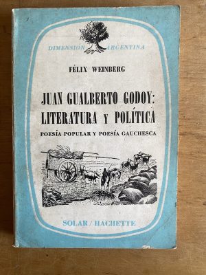 Juan Gualberto Godoy: Literatura y politica - Weinberg (3b2