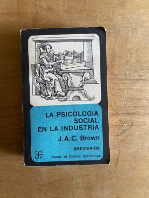 La psicologia social en la industria - Brown, J.A.C. (3b5)