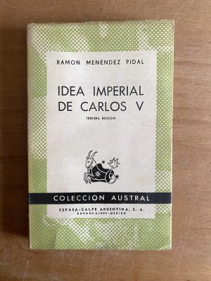 Idea imperial de Carlos V - Menendez Pidal, Ramon (3a5)