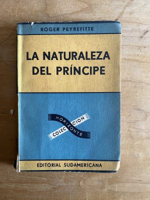 La naturaleza del principe - Peyrefitte, Roger (2v5)