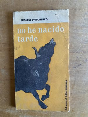 No he nacido tarde - Evtuchenko, Eugueni (3d8)