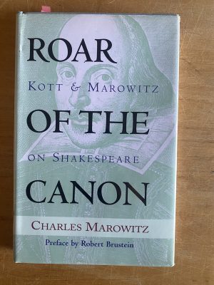 Roar of the Canon: Kott & Marowitz on Shakes- Marowitz (2z6