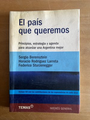 El pais que queremos - Berensztein; Larreta Rodriguez (2w6)