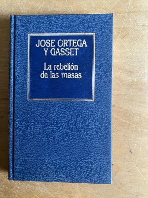 La rebelion de las masas - Ortega, Jose; Gasset (3a3)