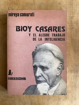 Bioy casares y el alegre trabajo de la inteli- Camurati (a2
