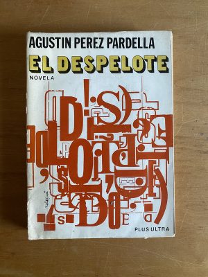 El despelote - Perez Pardella, Agustin (2w7)