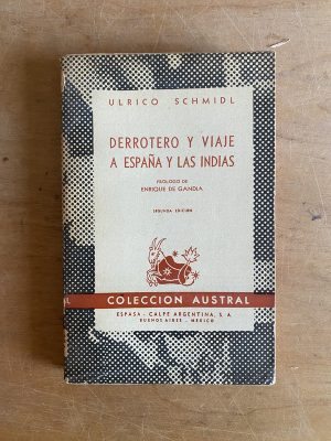 Derrotero y el viaje a España y las Indias - Schmidl (3g5)