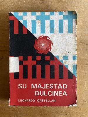 Su majestad dulcinea - Castellani, Leonardo (3a9)