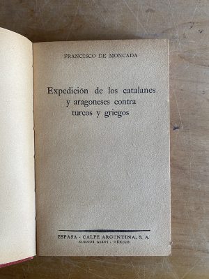 Expedicion de los Catalanes y Aragoneses- De Moncada (3g5)