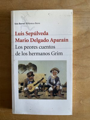 Los peores cuentos de los hermanos Grim - Sepulveda (2v5)