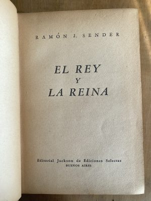 El rey y la reina - Sender, Ramon. J (ii3)