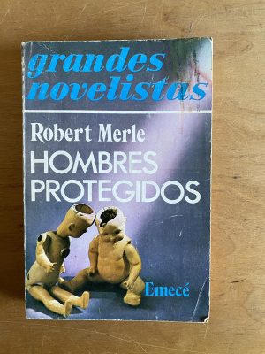Hombres protegidos - Merle, Robert (2x1)