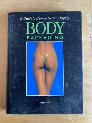 Body packaging, a guide to human sexual disp- Robinson (2y9