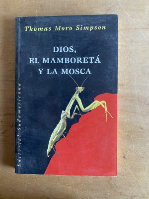 Dios, el mamboreta y la mosca - Moro Simpson, Thomas (3d6)