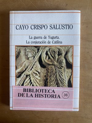 La guerra de Yugurta. La conjuracion- Crispo Salustio (2z5)