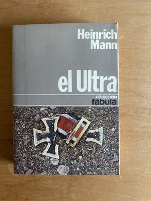 El ultra - Heinrich, Mann (2w7)