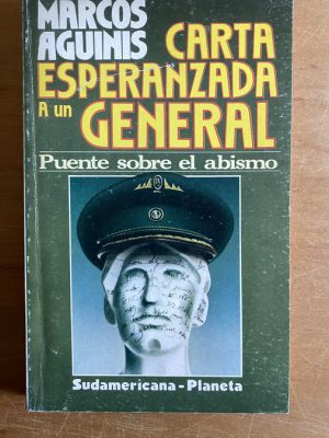 Carta esperanzada a un general - Agunis, Marcos (2y8)