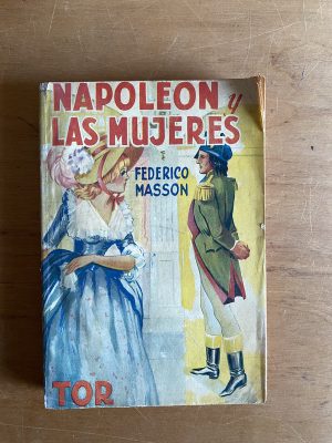 Napoleon y las mujeres - Masson, Federico (2v1)
