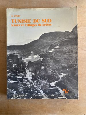 Tunisie du Sud Ksars et villages de cretes - Louise (2a7)