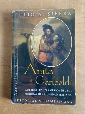 Anita Garibaldi - Sierra, Julio A. (3d3)