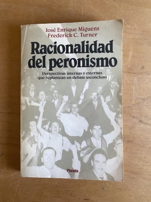 Racionalidad del peronismo - Miguens; Turner (2y4)