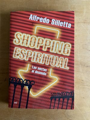 Shopping espiritual. Las sectas al desnudo - Silletta (2z9)