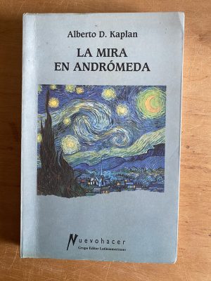 La mira en andromeda - Kaplan, Alberto D (2z2)