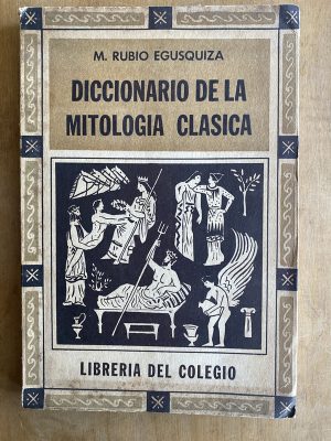 Diccionario de mitologia clasica - Rubio Egusquiza, M. (a2)