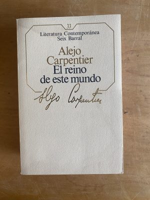 El reino de este mundo - Carpentier, Alejo (2z4)