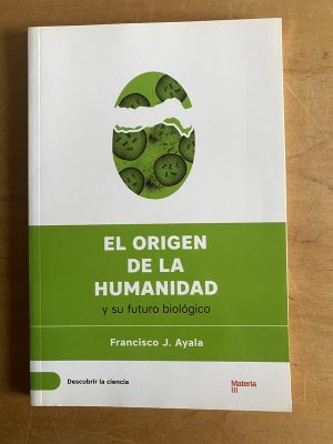 El origen de la humanidad y su futuro biologico- Ayala (3a4