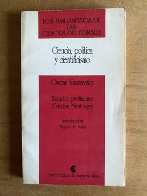 Ciencia , politica y cientificismo - Varsavsky, Oscar (3a4)