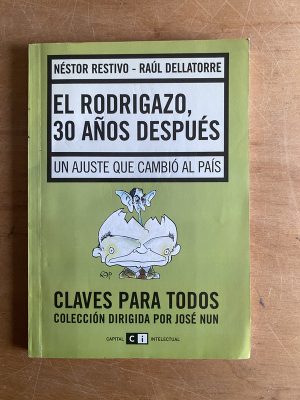 El rodrigazo, 30 años despues - Restivo; Dellatorre (2z9)
