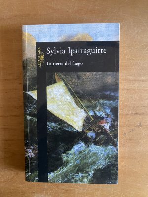 La tierra del fuego - Iparraguirre, Sylvia (2y2)