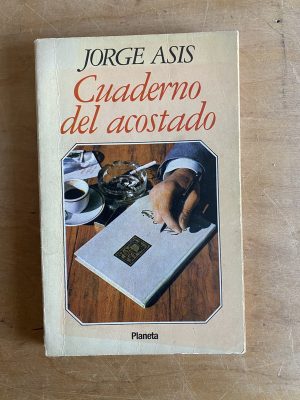 Cuaderno del acostado - Asis, Jorge (3g5)