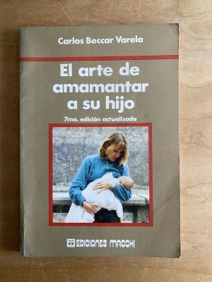 El arte de amamantar a su hijo - Beccar Varela, Carlos (2w2